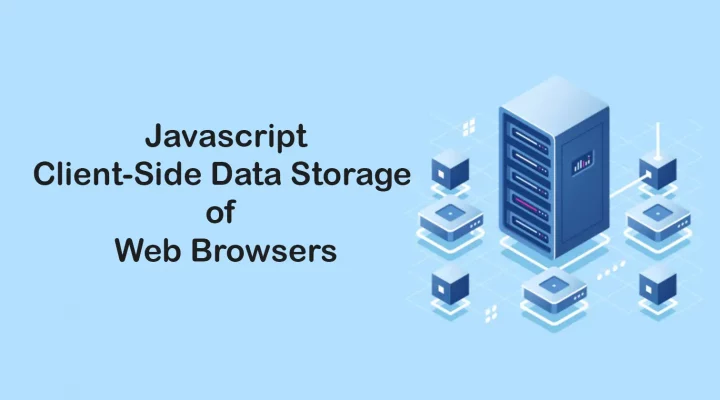 Javascript Client-Side Data Storage of Web Browsers